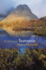 A History of Tasmania - Henry Reynolds