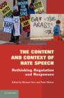 Content and Context of Hate Speech : Rethinking Regulation and Responses - eBook