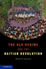 Old Regime and the Haitian Revolution - eBook