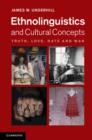 Ethnolinguistics and Cultural Concepts : Truth, Love, Hate and War - eBook