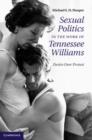 Sexual Politics in the Work of Tennessee Williams : Desire over Protest - eBook