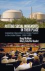 Putting Social Movements in their Place : Explaining Opposition to Energy Projects in the United States, 2000–2005 - eBook