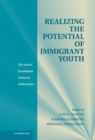 Realizing the Potential of Immigrant Youth - eBook