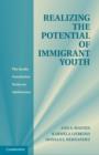 Realizing the Potential of Immigrant Youth - eBook