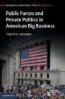 Public Forces and Private Politics in American Big Business - eBook