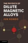 The Physics of Dilute Magnetic Alloys - eBook