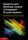 Dynamics and Nonlinear Control of Integrated Process Systems - eBook