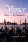 Venice : History of the Floating City - eBook