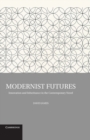 Modernist Futures : Innovation and Inheritance in the Contemporary Novel - eBook