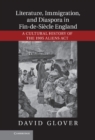 Literature, Immigration, and Diaspora in Fin-de-Siecle England : A Cultural History of the 1905 Aliens Act - eBook
