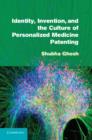 Identity, Invention, and the Culture of Personalized Medicine Patenting - eBook