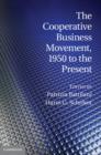 Cooperative Business Movement, 1950 to the Present - eBook