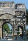Roman Architecture in Provence - eBook