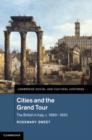 Cities and the Grand Tour : The British in Italy, c.1690–1820 - eBook