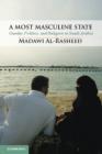 A Most Masculine State : Gender, Politics and Religion in Saudi Arabia - eBook