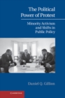 Political Power of Protest : Minority Activism and Shifts in Public Policy - eBook