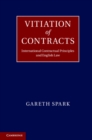 Vitiation of Contracts : International Contractual Principles and English Law - eBook