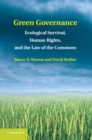 Green Governance : Ecological Survival, Human Rights, and the Law of the Commons - eBook