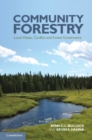 Community Forestry : Local Values, Conflict and Forest Governance - eBook