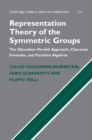 Representation Theory of the Symmetric Groups : The Okounkov-Vershik Approach, Character Formulas, and Partition Algebras - eBook