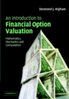 Introduction to Financial Option Valuation : Mathematics, Stochastics and Computation - eBook