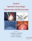 Nezhat's Operative Gynecologic Laparoscopy and Hysteroscopy - eBook