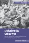 Enduring the Great War : Combat, Morale and Collapse in the German and British Armies, 1914-1918 - eBook