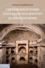 Columbarium Tombs and Collective Identity in Augustan Rome - Dorian Borbonus