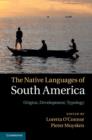 The Native Languages of South America : Origins, Development, Typology - eBook
