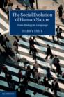 Social Evolution of Human Nature : From Biology to Language - eBook
