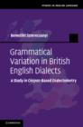 Grammatical Variation in British English Dialects : A Study in Corpus-Based Dialectometry - eBook