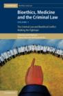 Bioethics, Medicine and the Criminal Law: Volume 1, The Criminal Law and Bioethical Conflict: Walking the Tightrope - eBook