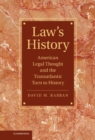 Law's History : American Legal Thought and the Transatlantic Turn to History - eBook