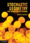 Stochastic Geometry for Wireless Networks - eBook