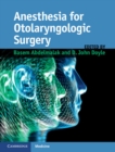 Anesthesia for Otolaryngologic Surgery - eBook
