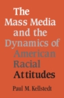 Mass Media and the Dynamics of American Racial Attitudes - eBook