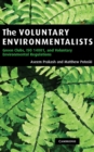 Voluntary Environmentalists : Green Clubs, ISO 14001, and Voluntary Environmental Regulations - eBook