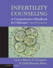 Infertility Counseling : A Comprehensive Handbook for Clinicians - eBook