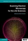 Scanning Electron Microscopy for the Life Sciences - eBook
