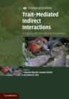 Trait-Mediated Indirect Interactions : Ecological and Evolutionary Perspectives - eBook