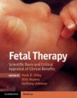 Fetal Therapy : Scientific Basis and Critical Appraisal of Clinical Benefits - eBook