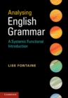 Analysing English Grammar : A Systemic Functional Introduction - eBook