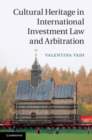Cultural Heritage in International Investment Law and Arbitration - eBook