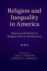 Religion and Inequality in America : Research and Theory on Religion's Role in Stratification - eBook