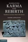 Narrating Karma and Rebirth : Buddhist and Jain Multi-Life Stories - eBook