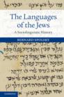Languages of the Jews : A Sociolinguistic History - eBook