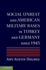 Social Unrest and American Military Bases in Turkey and Germany since 1945 - eBook
