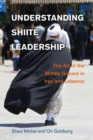 Understanding Shiite Leadership : The Art of the Middle Ground in Iran and Lebanon - eBook