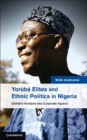 Yoruba Elites and Ethnic Politics in Nigeria : Obafemi Awolowo and Corporate Agency - eBook