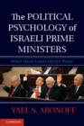 Political Psychology of Israeli Prime Ministers : When Hard-Liners Opt for Peace - eBook